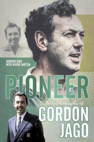 Pioneer: The Autobiography of Gordon Jago - Gordon Jago [KSIĄŻKA]