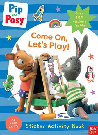 Pip and Posy: Come On, Let's Play! (Pip and Posy TV Tie-In) - Pip and Posy [KSIĄŻKA]