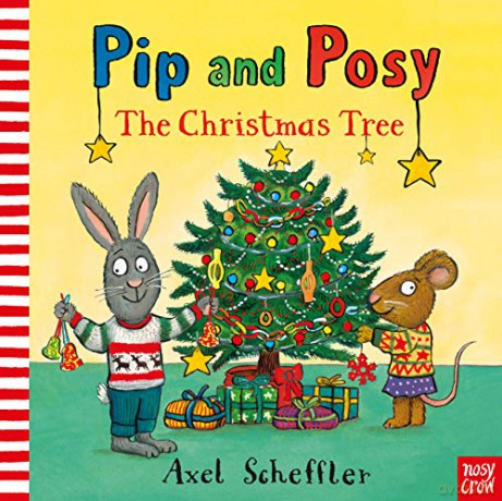 Pip and Posy: The Christmas Tree - Axel Scheffler [KSIĄŻKA]