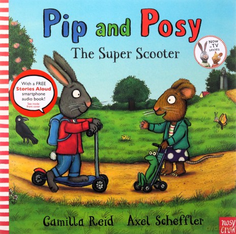 Pip and Posy: The Super Scooter - Axel Scheffler [KSIĄŻKA]