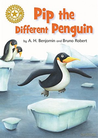 Pip the Different Penguin: Independent Reading Gold 9 (Reading Champion) - A.H. Benjamin [KSIĄŻKA]