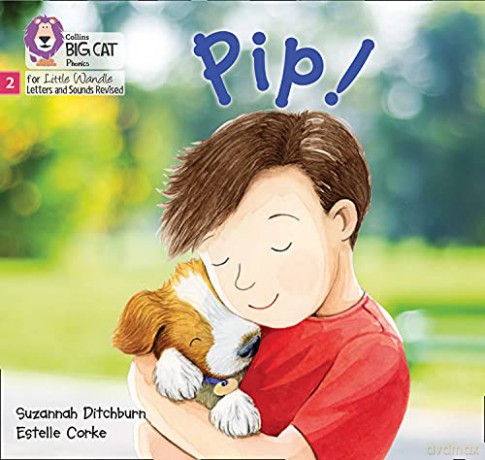 Pip!: Phase 2 Set 2 (Big Cat Phonics for Little Wandle Letters and Sounds Revised) - Suzannah Ditchburn [KSIĄŻKA]