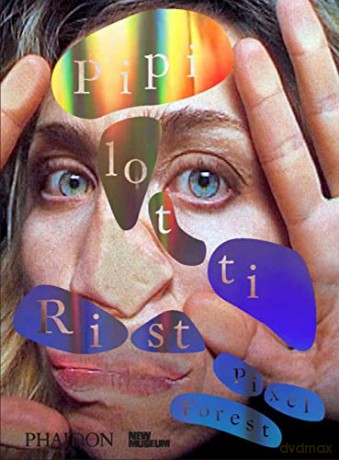 Pipilotti Rist: Pixel Forest: Published in Association with the New Museum - Massimiliano Gioni [KSIĄŻKA]