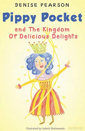 Pippy Pocket and The Kingdom Of Delicious Delights - Denise Pearson [KSIĄŻKA]