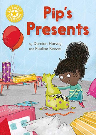 Pip's Presents: Independent Reading Yellow 3 (Reading Champion) - Damian Harvey [KSIĄŻKA]