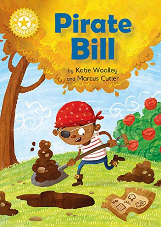 Pirate Bill: Independent Reading Yellow 3 (Reading Champion) - Katie Woolley [KSIĄŻKA]