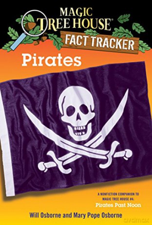 Pirates: A Nonfiction Companion to Pirates Past Noon (Magic Tree House Research Guide): A Nonfiction Companion to Magic Tree House #4: Pirates Past Noon (Magic Tree House (R) Fact Tracker) - Mary Pope Osborne [KSIĄŻKA]