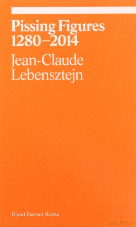 Pissing Figures: Jean-Claude Lebensztejn (Ekphrasis) - Jean-Claude Lebensztejn [KSIĄŻKA]