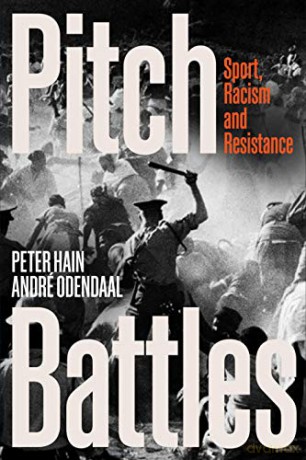 Pitch Battles: Sport, Racism and Resistance - André Odendaal [KSIĄŻKA]