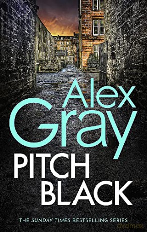 Pitch Black: Book 5 in the Sunday Times bestselling detective series (DSI William Lorimer) - Alex Gray [KSIĄŻKA]