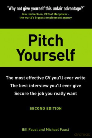 Pitch Yourself: The most effective CV you'll ever write. Stand out and sell yourself - Bill Faust [KSIĄŻKA]