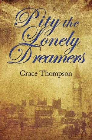Pity the Lonely Dreamers - Grace Thompson [KSIĄŻKA]