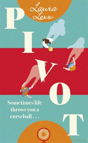 Pivot: A story of dropping the ball, picking it up again, and turning things around. - Laura Lexx [KSIĄŻKA]