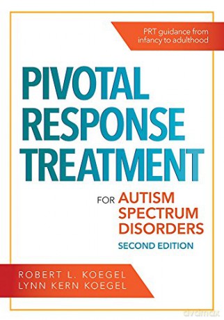 Pivotal Response Treatment for Autism Spectrum Disorders - Robert L. Koegel et al [KSIĄŻKA]