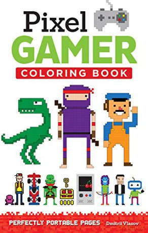 Pixel Gamer: Perfectly Portable Pages (On the Go) (On-the-Go! Coloring Book) - Dmitrii Vlasov [KSIĄŻKA]