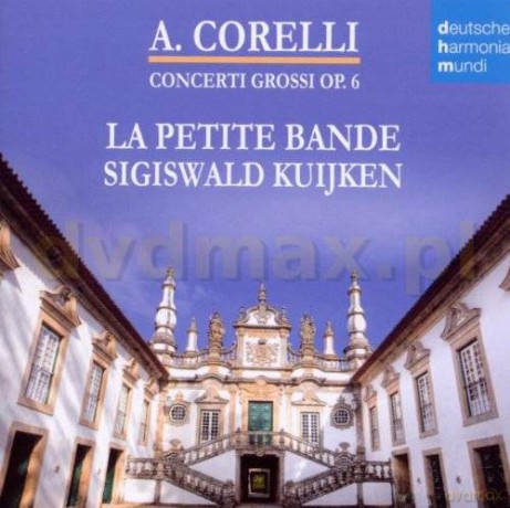 Sigiswald Kuijken: Corelli - Concerti Grossi Op. 6 [2CD]