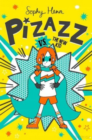 Pizazz vs. the New Kid, 2 - Sophy Henn [KSIĄŻKA]
