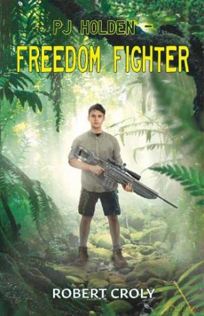 PJ Holden - Freedom Fighter - Robert Croly [KSIĄŻKA]
