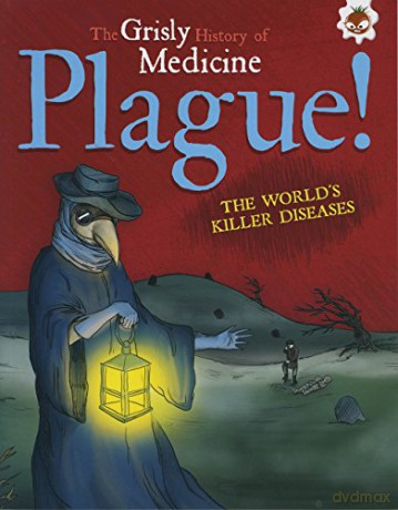 Plague! The World's Killer Diseases - Grisly History of Medicine (Grisly Medicine) - John Farndon [KSIĄŻKA]