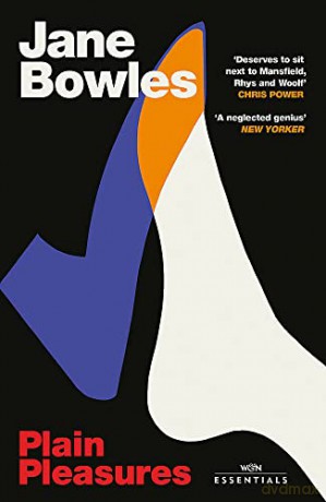 Plain Pleasures: With an Introduction by Chris Power (W&N Essentials) - Jane Bowles [KSIĄŻKA]