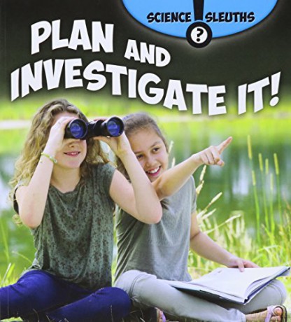 Plan and Investigate It! (Science Sleuths) - Paula Smith [KSIĄŻKA]