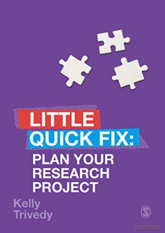 Plan Your Research Project: Little Quick Fix - Kelly Trivedy [KSIĄŻKA]