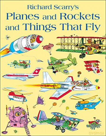 Planes and Rockets and Things That Fly - Richard Scarry [KSIĄŻKA]