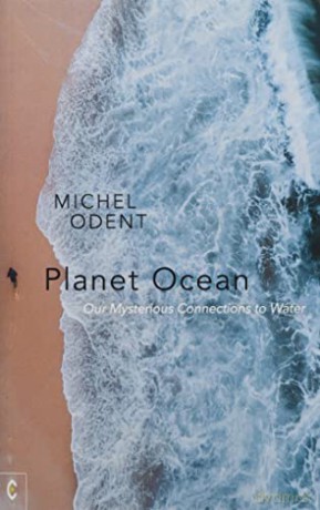 Planet Ocean: Our Mysterious Connections to Water - Michel Odent [KSIĄŻKA]