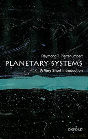 Planetary Systems: A Very Short Introduction (Very Short Introductions) - Raymond T. Pierrehumbert [KSIĄŻKA]