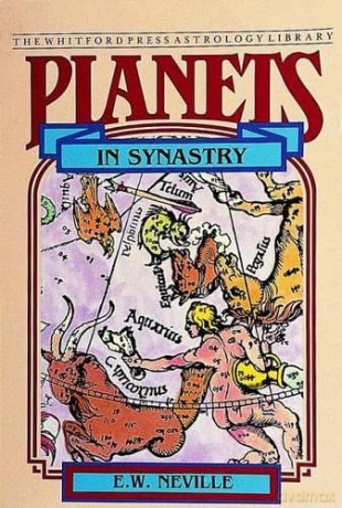 Planets in Synastry: Astrological Patterns of Relationships (Whitford Press Astrology Library) - E.W. Neville [KSIĄŻKA]