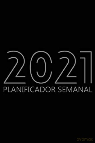 Planificador Semanal 2021: Agenda para 52 semanas, Calendario de 12 Meses, Libro Organizador Semanal para Actividades y Citas, Papel Blanco, 6" x 9", 114 Páginas [KSIĄŻKA]