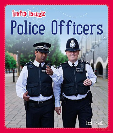 Police Officers (Info Buzz: People Who Help Us) - Izzi Howell [KSIĄŻKA]