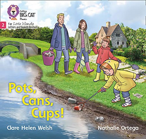Pots, Cans, Cups!: Phase 2 Set 4 (Big Cat Phonics for Little Wandle Letters and Sounds Revised) - Clare Helen Welsh [KSIĄŻKA]
