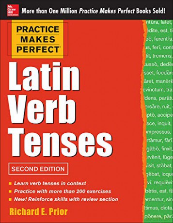 Practice Makes Perfect Latin Verb Tenses, 2nd Edition (Practice Makes Perfect (McGraw-Hill)) (NTC FOREIGN LANGUAGE) - Richard Prior [KSIĄŻKA]