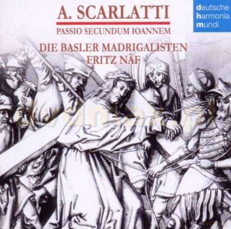 Schola Cantorum Basiliensis: A. Scarlatti - St. John Passion [CD]