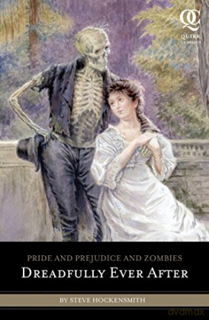 Pride and Prejudice and Zombies: Dreadfully Ever After (Quirk Classics): 3 (Pride and Prej. and Zombies) - Steve Hockensmith [KSIĄŻKA]