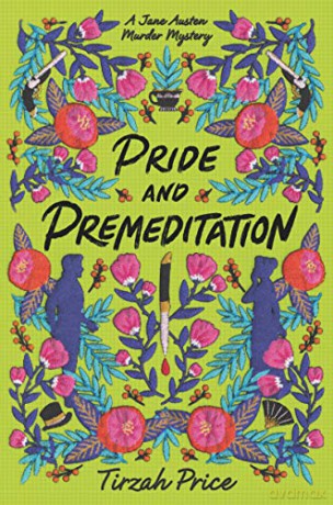 Pride and Premeditation: 1 (Jane Austen Murder Mysteries, 1) - Tirzah Price [KSIĄŻKA]
