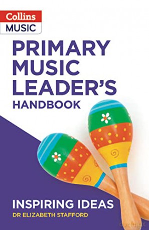 Primary Music Leader's Handbook (Inspiring ideas) - Dr Elizabeth Stafford [KSIĄŻKA]