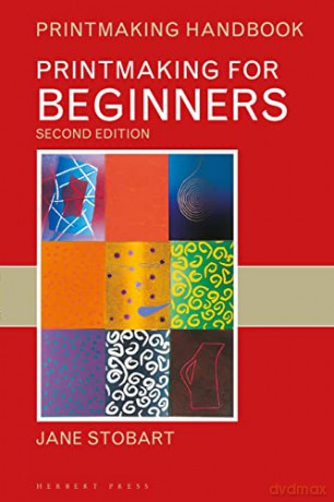 Printmaking for Beginners (Printmaking Handbooks) - Jane Stobart [KSIĄŻKA]