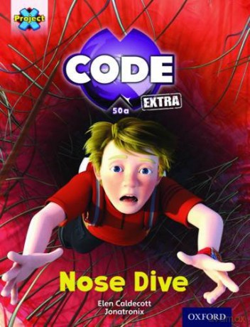 Project X CODE Extra: Gold Book Band, Oxford Level 9: Marvel Towers: Nose Dive - Elen Caldecott [KSIĄŻKA]