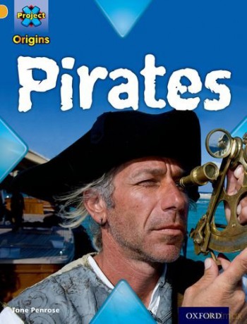 Project X Origins: Gold Book Band, Oxford Level 9: Pirates: Pirates - Jane Penrose [KSIĄŻKA]