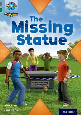 Project X Origins: Grey Book Band, Oxford Level 12: Dilemmas and Decisions: The Missing Statue - Alex Lane [KSIĄŻKA]