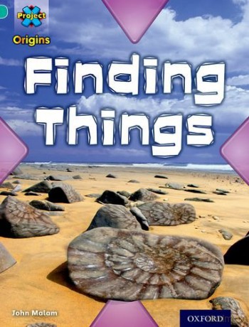 Project X Origins: Turquoise Book Band, Oxford Level 7: Discovery: Finding Things - John Malam [KSIĄŻKA]