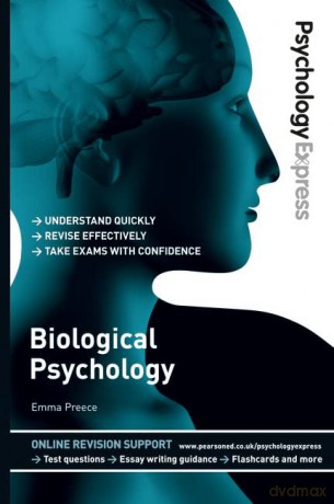 Psychology Express: Biological Psychology (Undergraduate Revision Guide) - Emma Preece [KSIĄŻKA]