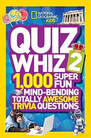 Quiz Whiz 2: 1,000 Super Fun Mind-bending Totally Awesome Trivia Questions - National Geographic Kids [KSIĄŻKA]