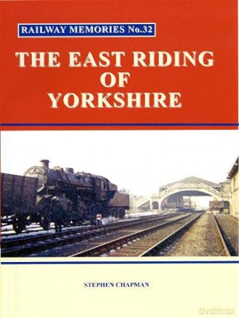 R Railway Memories No.32 The East Riding of Yorkshire [KSIĄŻKA]