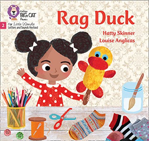 Rag Duck: Phase 2 Set 4 (Big Cat Phonics for Little Wandle Letters and Sounds Revised) - Hatty Skinner [KSIĄŻKA]