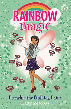 Rainbow Magic: Frenchie the Bulldog Fairy: Puppy Care Fairies Book 2 - Daisy Meadows [KSIĄŻKA]