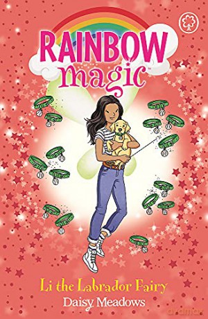 Rainbow Magic: Li the Labrador Fairy: Puppy Care Fairies Book 1 - Daisy Meadows [KSIĄŻKA]