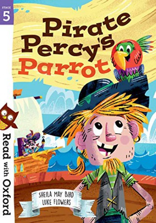 Read with Oxford: Stage 5: Pirate Percy's Parrot - Sheila May Bird [KSIĄŻKA]